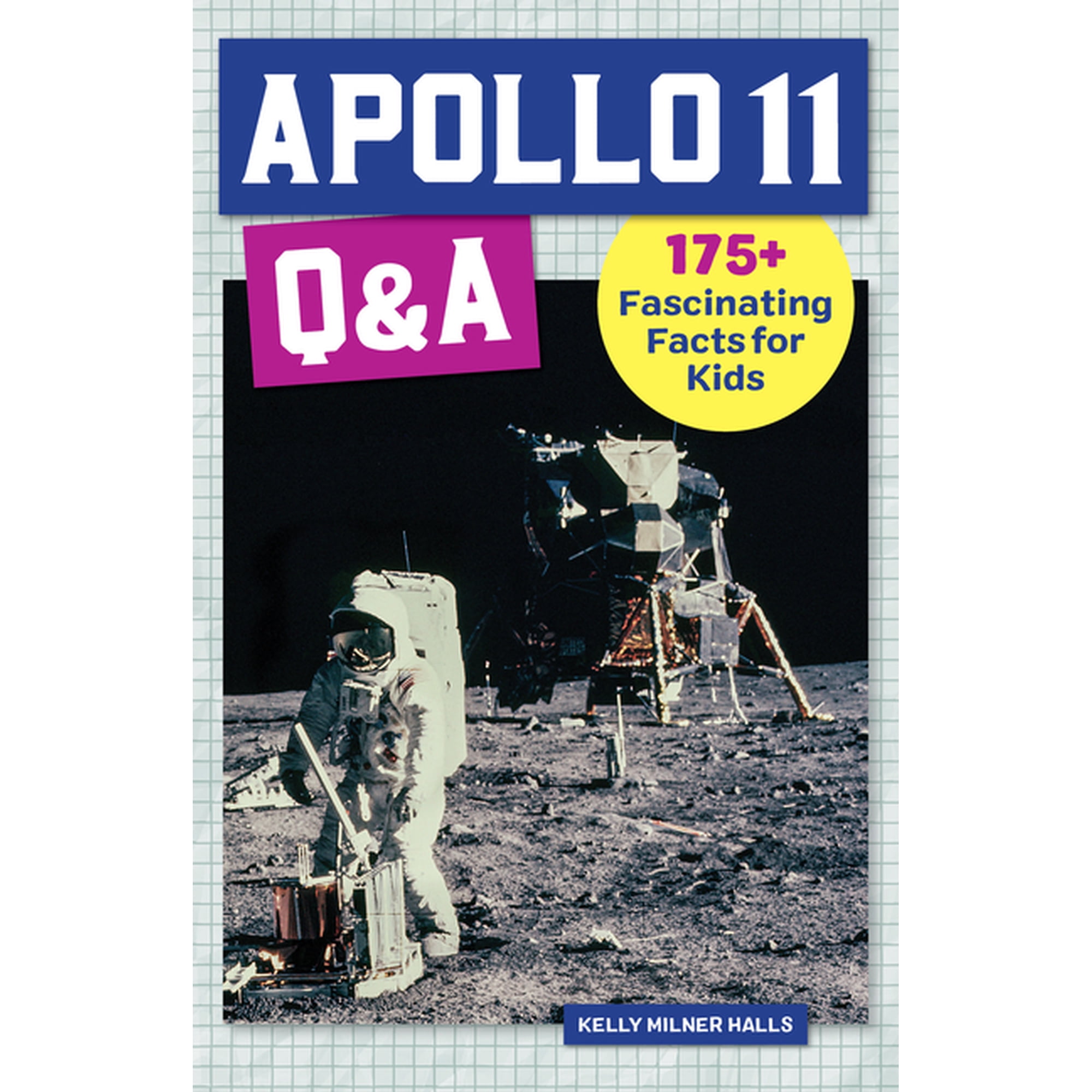 History Q&A Apollo 11 Q&A: 175+ Fascinating Facts for Kids, (Paperback)