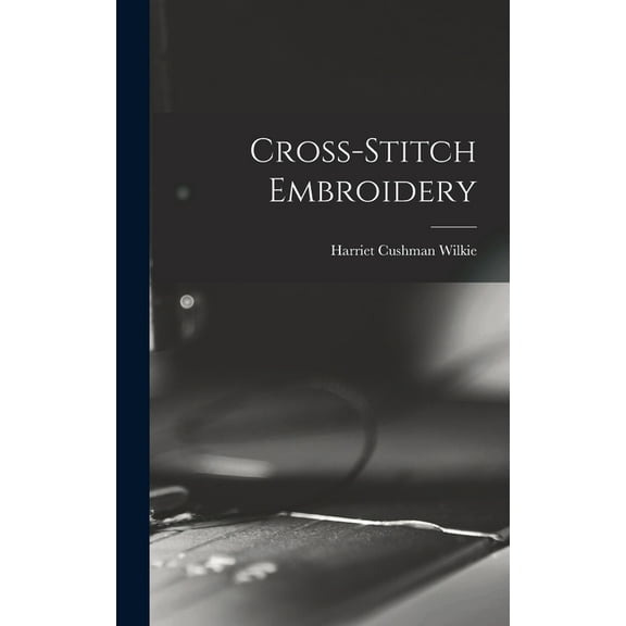 Cross-stitch Embroidery (Hardcover)