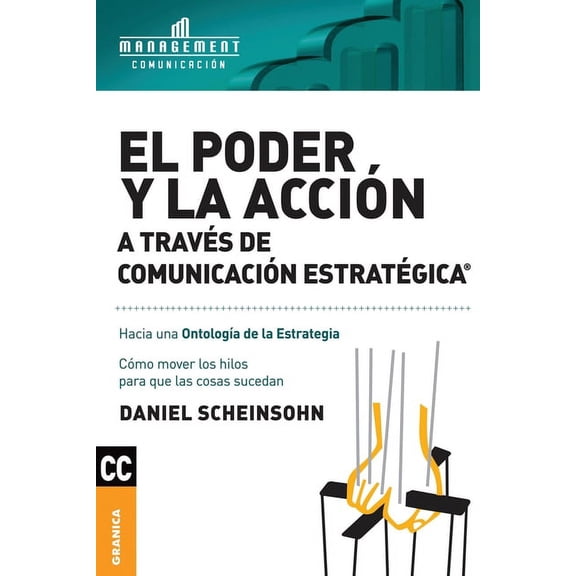 El Poder y la acción a través de Comunicación estratégica (Paperback)