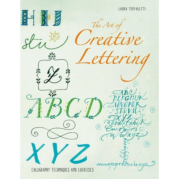 The Art of Hand Lettering: Calligraphy Techniques and Exercises, (Paperback)
