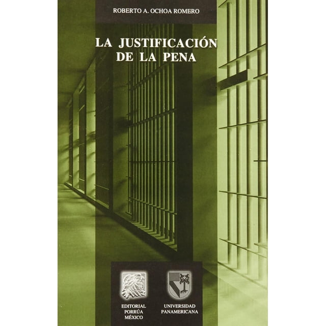 La justificación de la pena Editorial Porrúa 9786070904158