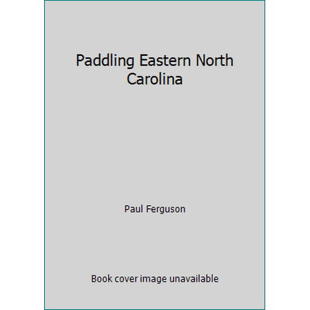Paddling Eastern North Carolina [Paperback - Used]