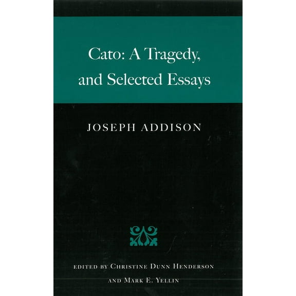 Cato: A Tragedy, and Selected Essays, (Paperback)