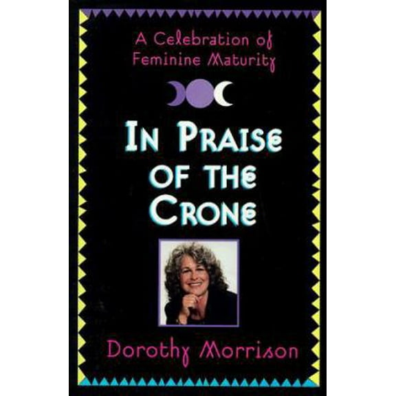 Pre-Owned In Praise of the Crone (Paperback) 1567184685 9781567184686