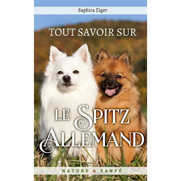 Mon Ami Le Chien: Tout Savoir Sur Le Spitz Allemand (Paperback)