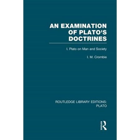 Pre-Owned Routledge Library Editions: Plato An Examination of Plato s Doctrines (RLE: Plato): Volume 1 Plato on Man and Society (Paperback)