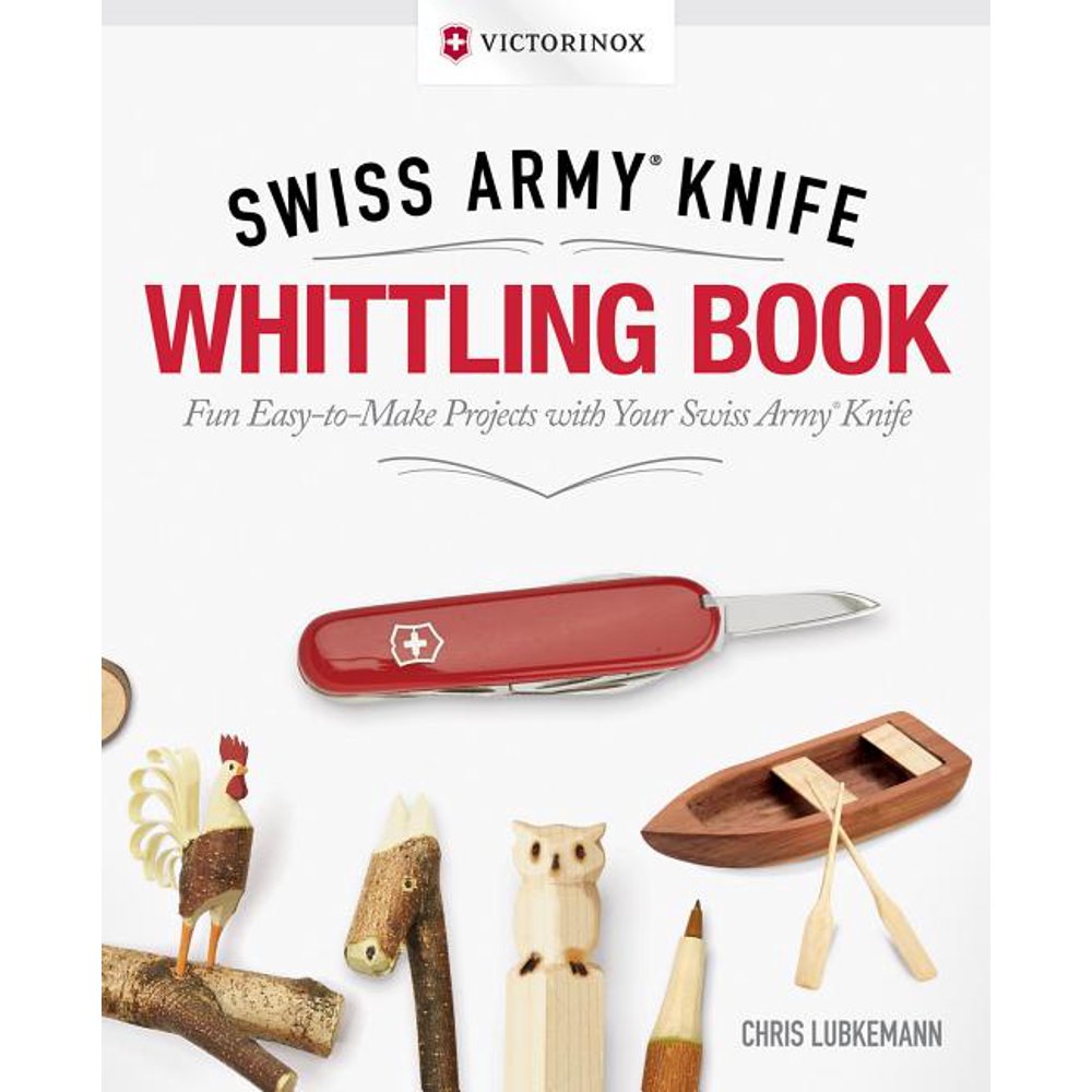 Victorinox Swiss Army Knife Whittling Book, Gift Edition Fun, EasyTo