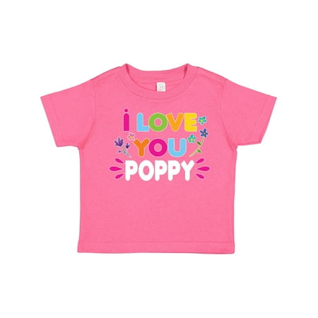 

Inktastic I Love You Poppy with Flowers Gift Toddler Toddler Girl T-Shirt