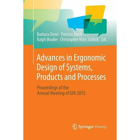 Advances in Ergonomic Design of Systems, Products and Processes: Proceedings of the Annual Meeting of Gfa 2015, (Paperback)