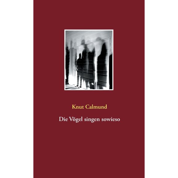Die Vögel singen sowieso, (Paperback)