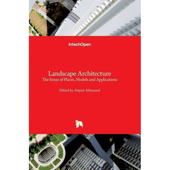 Landscape Architecture: The Sense of Places, Models and Applications (Hardcover)