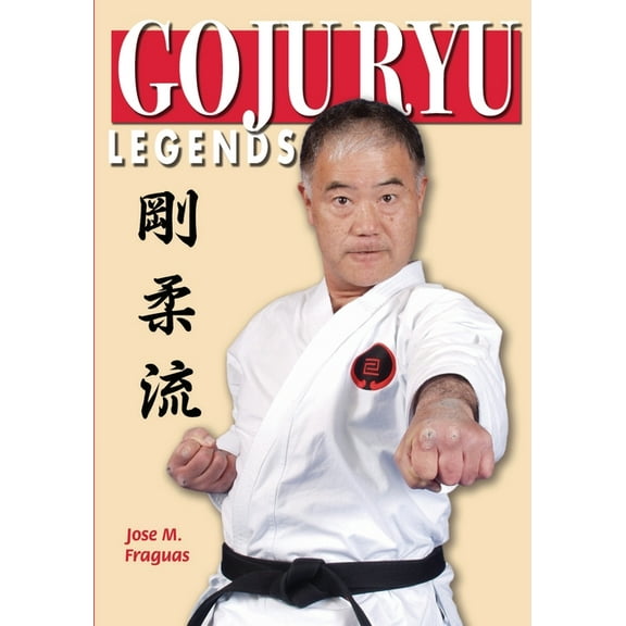 Goju Ryu Legends, (Paperback)