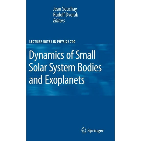 Lecture Notes in Physics Dynamics of Small Solar System Bodies and Exoplanets, Book 790, (Hardcover)