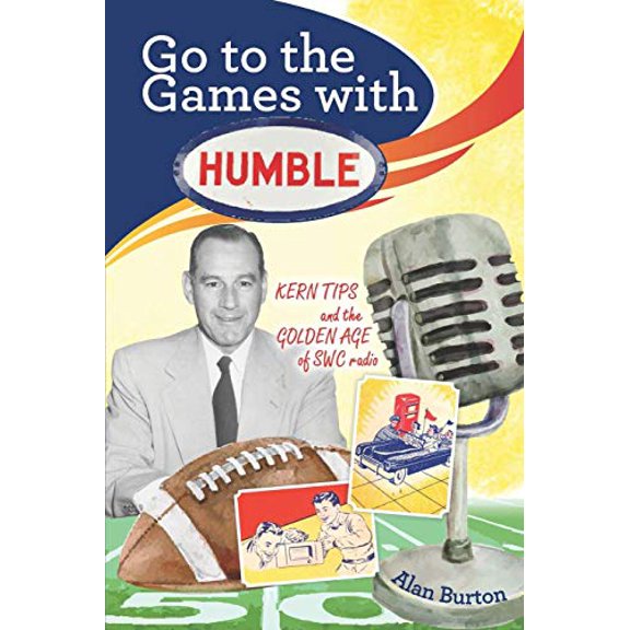 Pre-Owned Go to the Games with Humble: Kern Tips and the Golden Age of SWC radio (Paperback) 0578516446 9780578516448