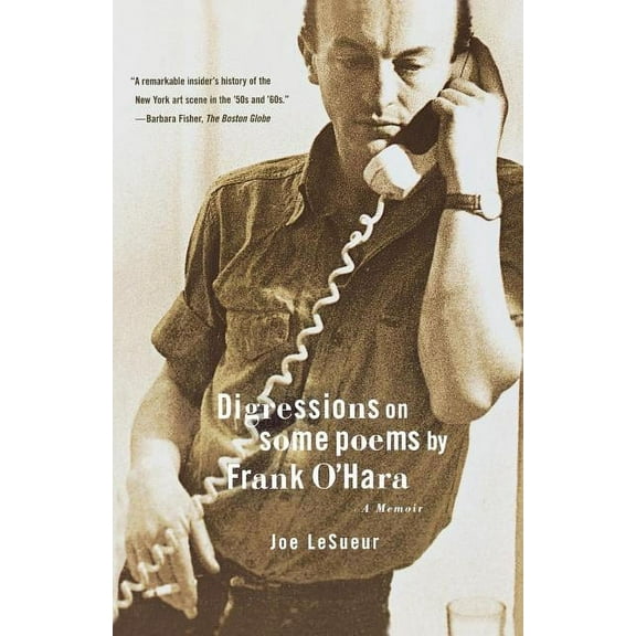 Digressions on Some Poems by Frank O'Hara: A Memoir, (Paperback)