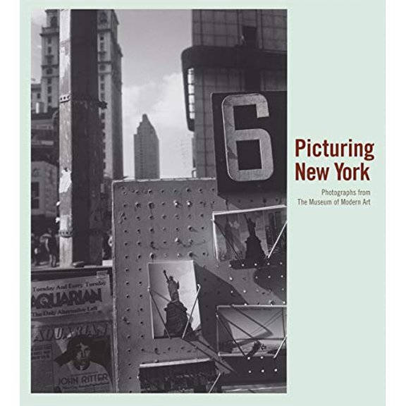 Picturing New York: Photographs from the Museum of Modern Art (Hardcover) 0870707639 9780870707636
