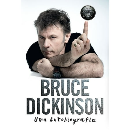 Bruce Dickinson: uma autobiografia - eBook (Bruce Dickinson The Best Of Bruce Dickinson)