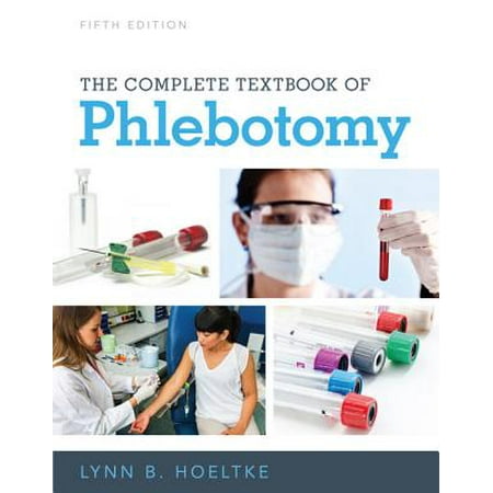 The Complete Textbook of Phlebotomy (Best Veins For Phlebotomy)