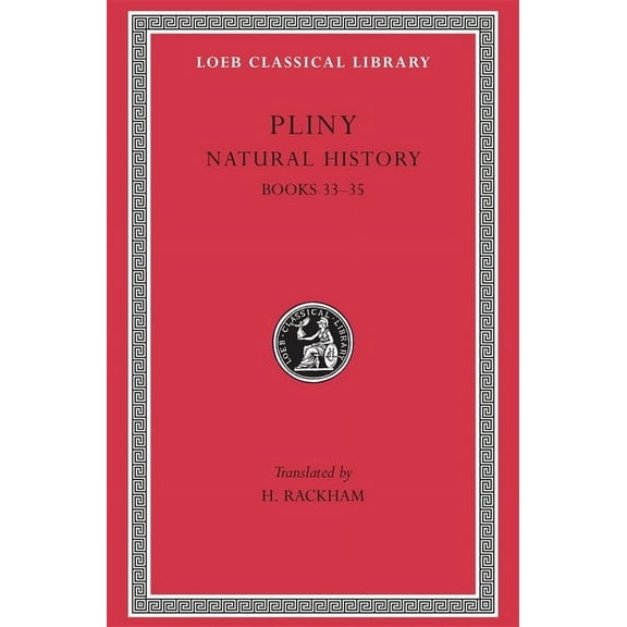 Loeb Classical Library: Natural History, Volume IX: Books 33-35 (Hardcover)