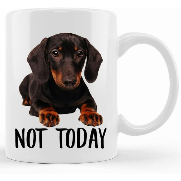Funny Dachshund Puppy Not Today Dog Mug, Lazy Gift For Women Dogs Mom Coffee Mug 11oz, Mother's Day Gifts For Mom From Son, Kids, Gift For Mom, Funny Mom Mug, Birthday, Christmas Gift 11oz Or 15oz
