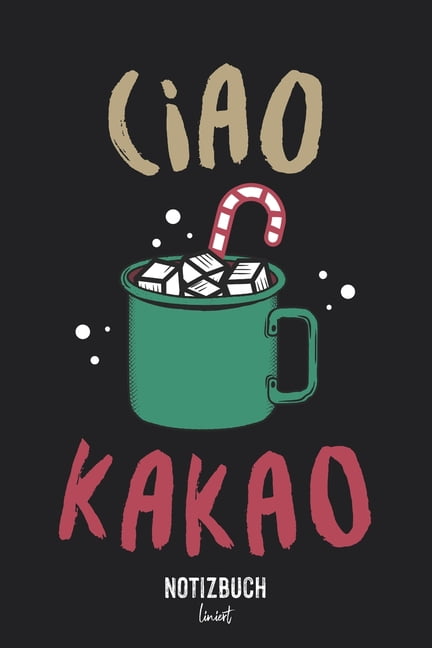 Notizbuch Liniert Ciao Kakao Winter Spruch Milch Schokolade