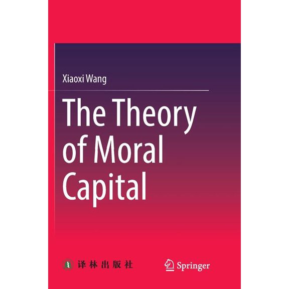 The Theory of Moral Capital, (Paperback)