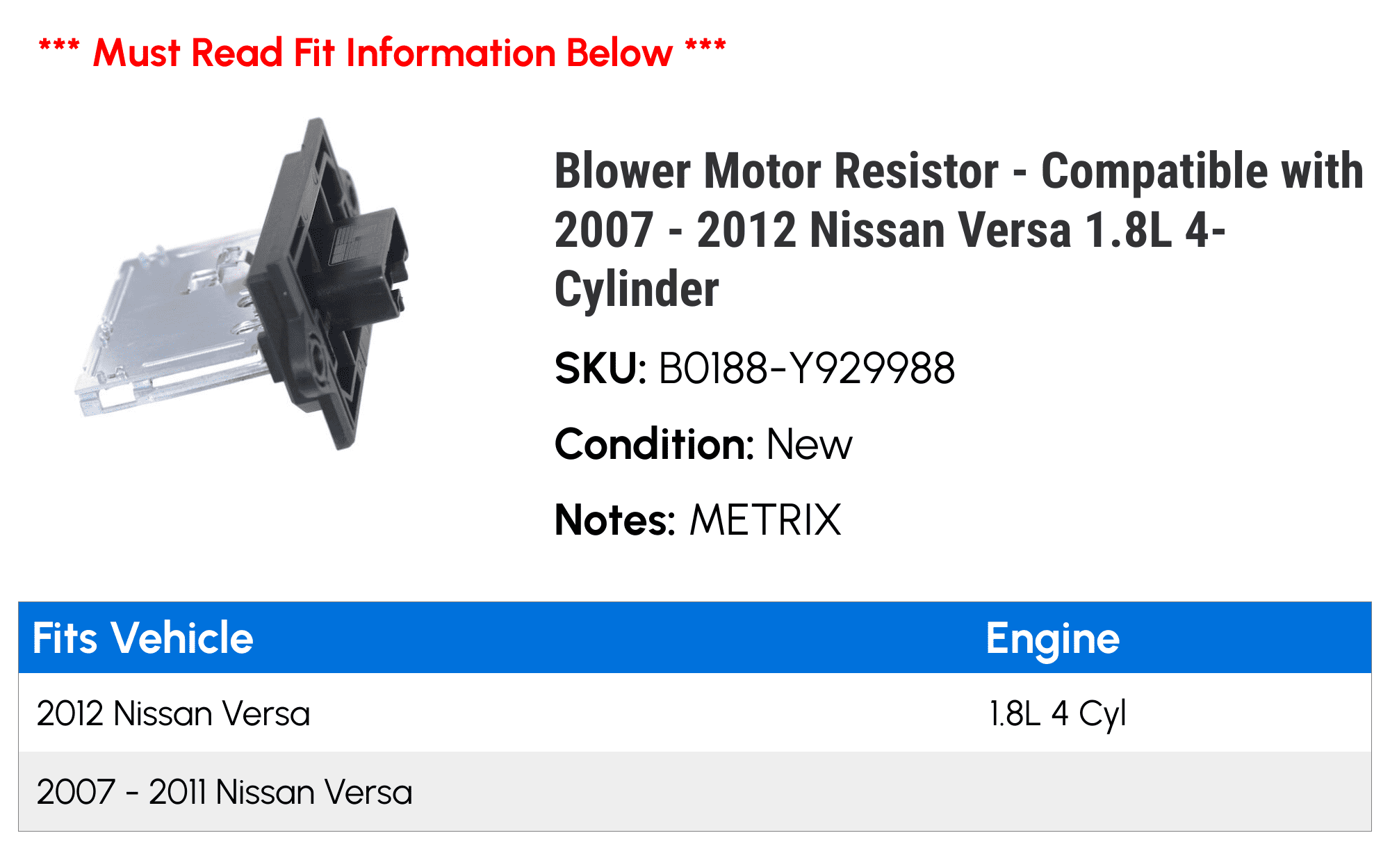 Blower Motor Resistor - Compatible with 2007 - 2012 Nissan Versa 1.8L 4-Cylinder 2008 2009 2010 2011