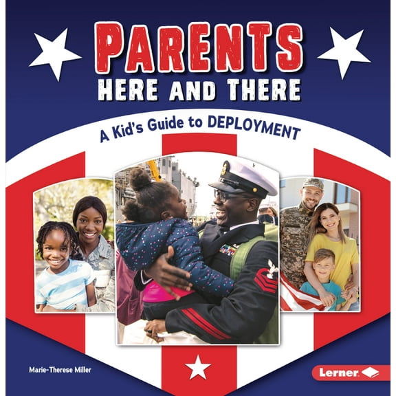 Parents Here and There: A Kid's Guide to Deployment (Paperback)