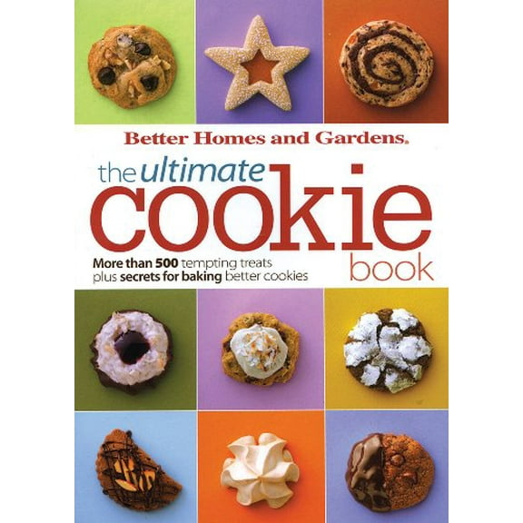 Pre-Owned The Ultimate Cookie Book (Better Homes & Gardens): More Than 500 Tempting Treats Plus Secrets for Baking Better Cookies (Better Homes & Gardens Ultimate) Paperback