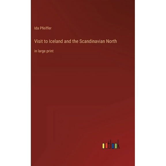 Visit to Iceland and the Scandinavian North: in large print (Hardcover)
