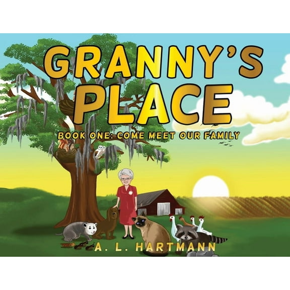 Granny's Place: Book One: Come Meet Our Family, (Paperback)
