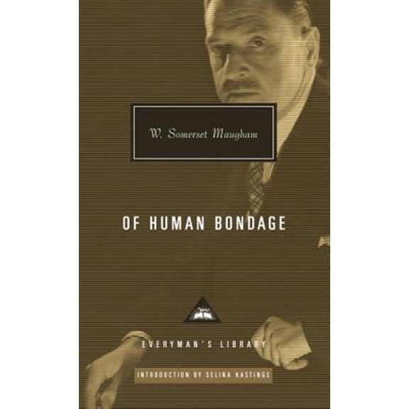 Pre-Owned Everyman's Library Contemporary Classics Of Human Bondage: Introduction by Selina Hastings, (Hardcover)