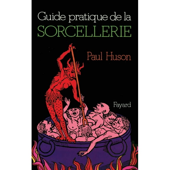 Guide pratique de la sorcellerie, (Paperback)