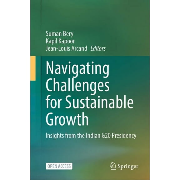 Navigating Challenges for Sustainable Growth: Insights from the Indian G20 Presidency, (Hardcover)
