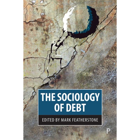 Pre-Owned The Sociology of Debt (Hardcover)