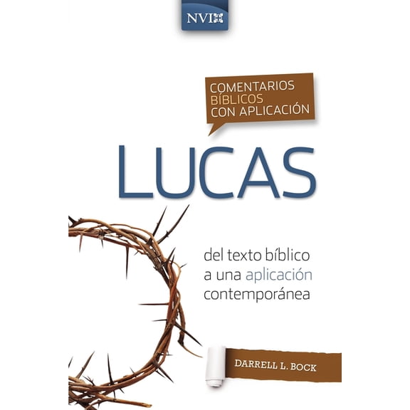 Comentarios BÃblicos Con Aplicación NVI Comentario BÃblico Con Aplicación NVI Lucas, (Paperback)