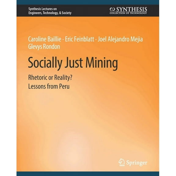 Synthesis Lectures on Engineers, Technol Socially Just Mining: Rethoric or Reality? Lessons from Peru, (Paperback)