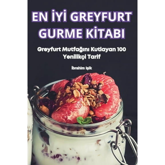 En İyİ Greyfurt Gurme Kİtabi, (Paperback)