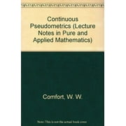 Continuous Pseudometrics (Lecture Notes in Pure and Applied Mathematics) - Negrepontis, S.