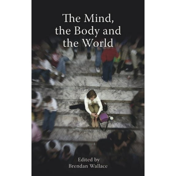 Mind, the Body and the World: Psychology After Cognitivism? (Paperback)