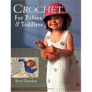Crochet for Babies and Toddlers [Paperback - Used]