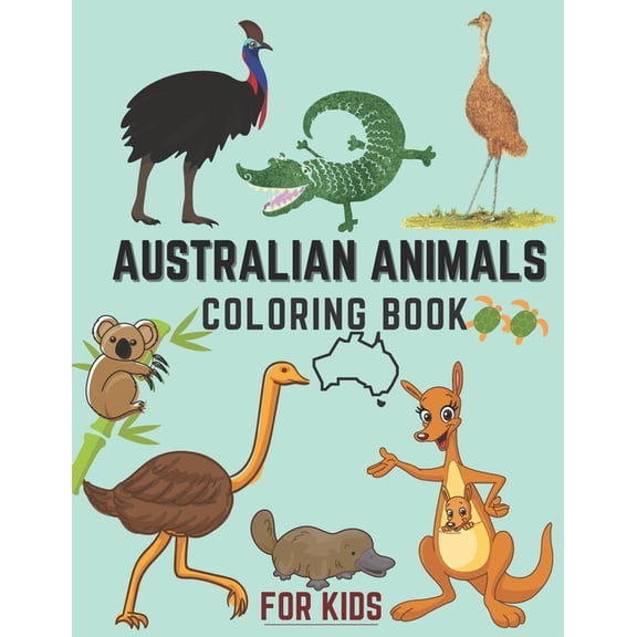 Australian Animals Coloring Book For Kids: A Fun & Informational Kids Wildlife Coloring Book Australian Land & Water Ani, (Paperback)