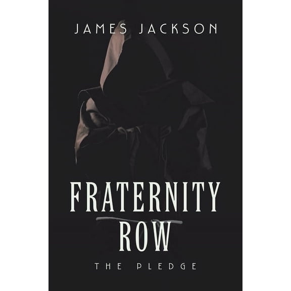 Fraternity Row: The Pledge, (Paperback)