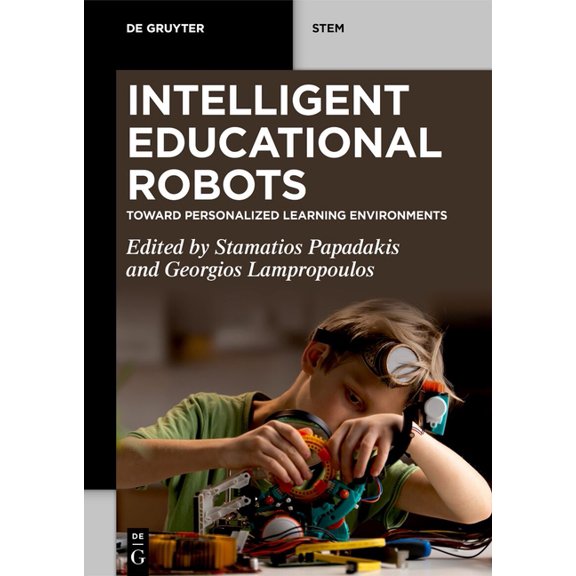de Gruyter Stem Intelligent Educational Robots: Toward Personalized Learning Environments, (Paperback)