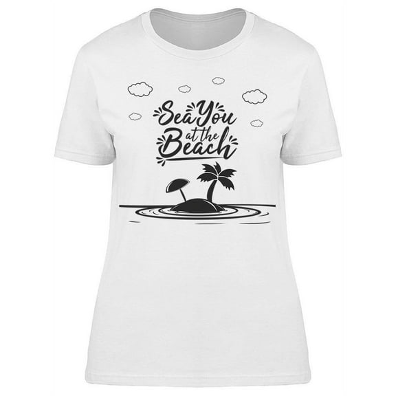 Sea You At The Beach T-Shirt Women -Image by Shutterstock, Female 3X-Large