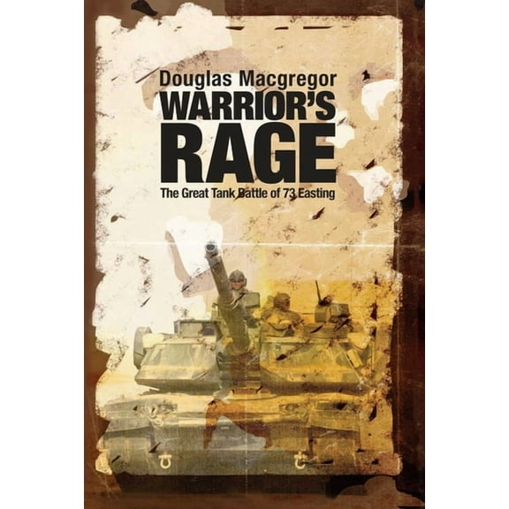 Warrior's Rage: The Great Tank Battle of 73 Easting, (Hardcover)