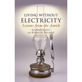 thumbnail image 1 of Living Without Electricity: Lessons from the Amish, 1 of 2