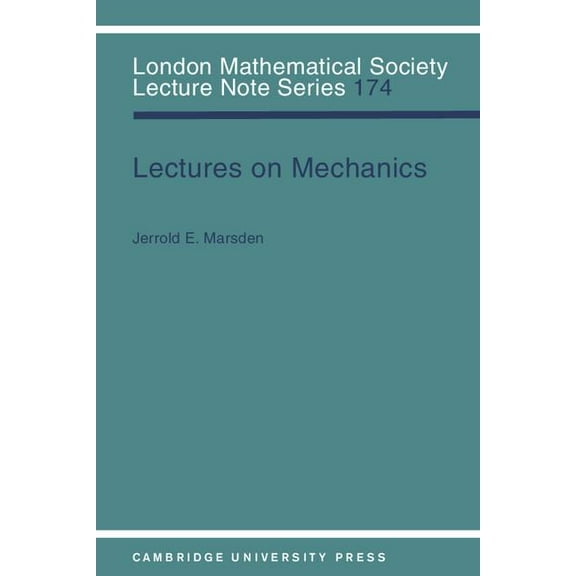 London Mathematical Society Lecture Note Lectures on Mechanics, Book 174, (Paperback)