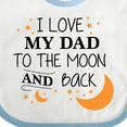 thumbnail image 4 of Inktastic I Love My Dad to the Moon and Back Boys or Girls Baby Bib, 4 of 4