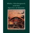thumbnail image 1 of Blake, Kierkegaard, and the Spectre of Dialectic, 1 of 1